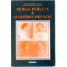 Moral Pública e Martírio Privado