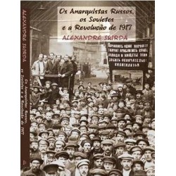 Anarquistas russos, os sovietes e a Revolução de 1917, Os