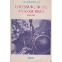 Ressurgir do Anarquismo (1962/1980), O
