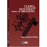 Clero e fascismo – horda de embrutecedores!