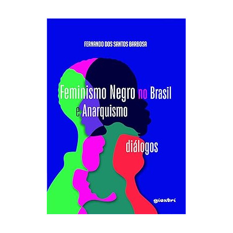 Feminismo Negro no Brasil e Anarquismo: Diálogos