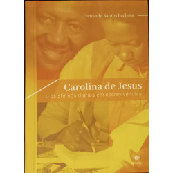 Carolina de Jesus: o existir nos diários em escrevivências