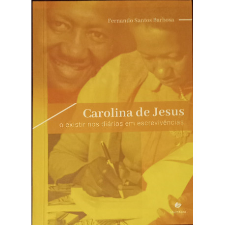 Carolina de Jesus: o existir nos diários em escrevivências