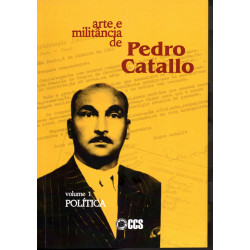 Arte e militância de Pedro Catallo -  Volume 1 - Politica