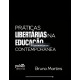 Práticas libertárias na educação contemporânea