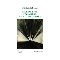 Federalismo, Socialismo e Antiteologismo
